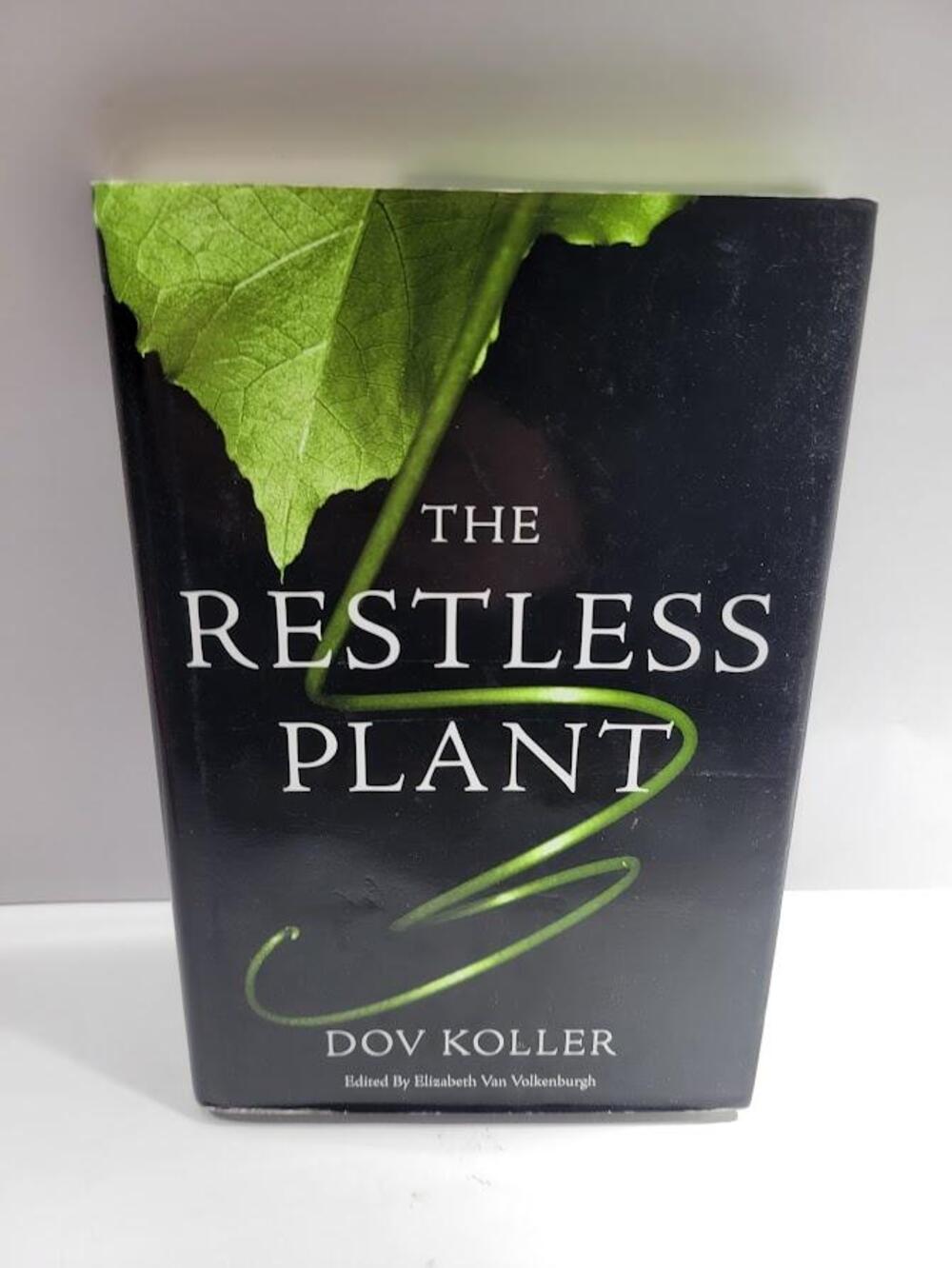 The Restless Plant Dov Koller Harvard Univ Press Black HC DJ 2011 Signed USA
